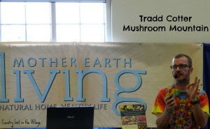 Mushroom Mountain Tradd Cotter at the Mother Earth News Fair